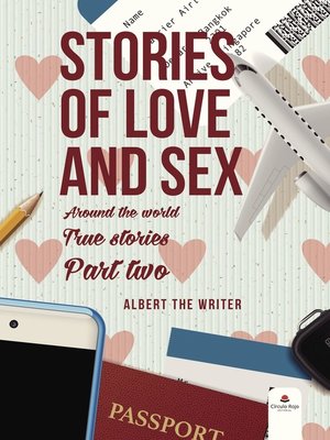 cover image of Stories of love and sex around the world. True stories. Second part